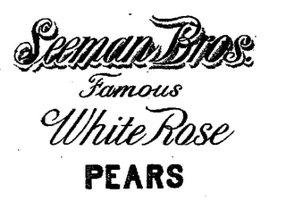 SEEMAN BROS. FAMOUS WHITE ROSE PEARS