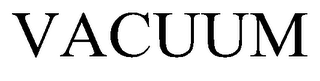 VACUUM trademark