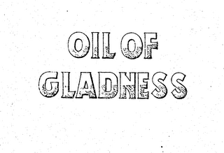 OIL OF GLADNESS trademark