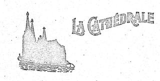 LA CATHEDRALE