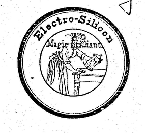 ELECTRO-SILICON OR MAGIC BRILLIANT.