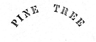 PINE TREE trademark
