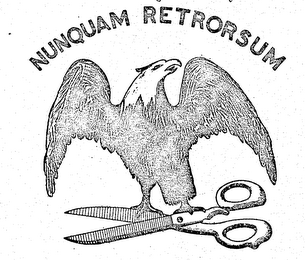 NUNQUAM RETRORSUM 