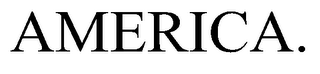 AMERICA. trademark