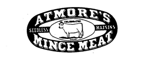 ATMORE'S MINCE MEAT CELEBRATED SEEDLESS RAISINS trademark