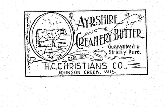 AYRSHIRE CREAMERY BUTTER H. C. CHRISTIANS CO., JOHNSTON CREEK, WIS. trademark