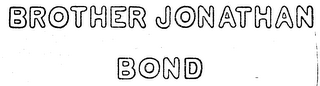 BROTHER JONATHAN BOND trademark