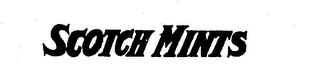 SCOTCH MINTS trademark