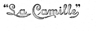 "LA CAMILLE"