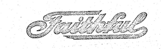 FAITHFUL trademark