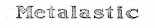 METALASTIC
