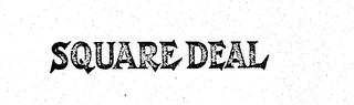 SQUARE DEAL trademark