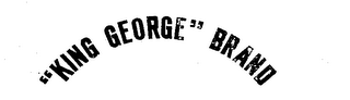 "KING GEORGE" BRAND
