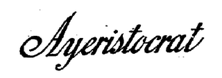AYERISTOCRAT