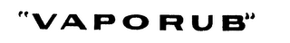 "VAPORUB" trademark