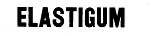 ELASTIGUM trademark