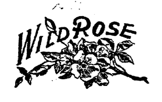 WILD ROSE