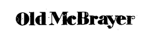 OLD MCBRAYER trademark