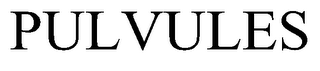 PULVULES trademark