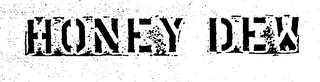 HONEY DEW trademark