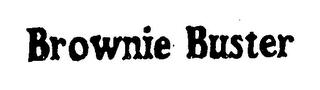 BROWNIE BUSTER trademark