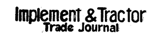 IMPLEMENT & TRACTOR TRADE JOURNAL