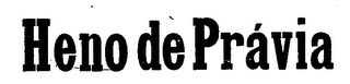 HENO DE PRAVIA trademark