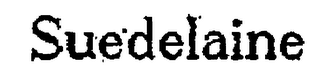 SUEDELAINE trademark