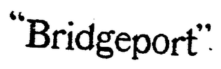 "BRIDGEPORT"