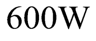 600W trademark