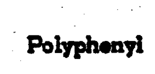 POLYPHENYL trademark