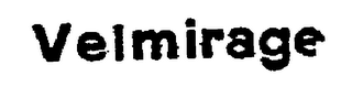 VELMIRAGE trademark