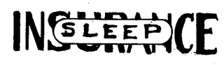 SLEEP INSURANCE trademark