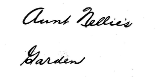 AUNT NELLIE'S GARDEN