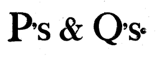 P'S & Q'S. trademark