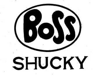 BOSS SHUCKY