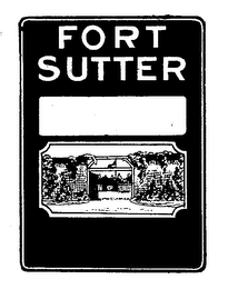 FORT SUTTER