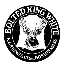 BOLTED KING WHITE E. & F. KING & CO., INC. BOSTON, MASS.