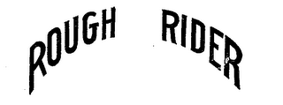 ROUGH RIDER