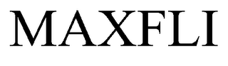 MAXFLI trademark