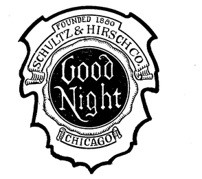 GOODNIGHT FOUNDED 1880 SHULTZ & HIRSH CO. CHICAGO.