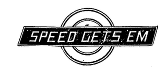 SPEED GETS 'EM