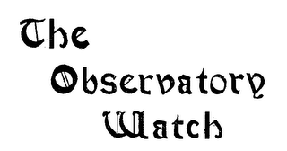 THE OBSERVATORY WATCH