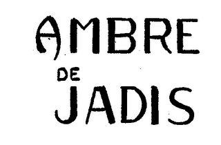 AMBRE DE JADIS