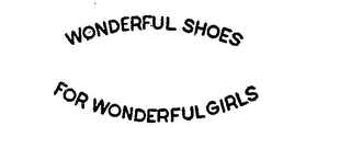 WONDERFUL SHOES FOR WONDERFUL GIRLS