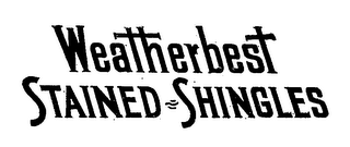 WEATHER BEST STAINED-SHINGLES