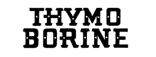 THYMO BORINE trademark