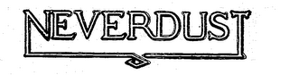 NEVERDUST trademark