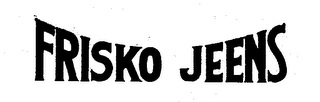FRISKO JEENS trademark
