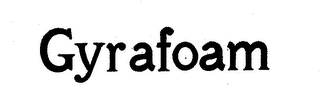 GYRAFOAM trademark